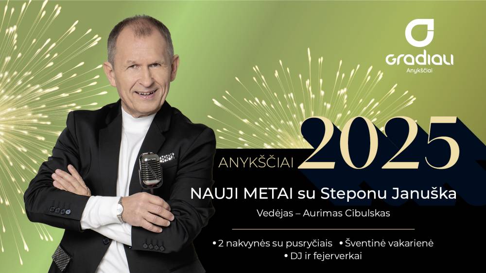 Naujieji metai Gradiali-Anykščiai su Steponu Januška!